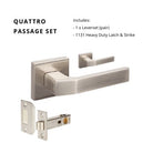 Quattro Passage Set, Includes 1131 Latch in Brushed Nickel