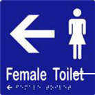 Female toilet and arrow sign with Braille, laminated vinyl, 150x150mm, from Style Finish Design Pty Ltd.