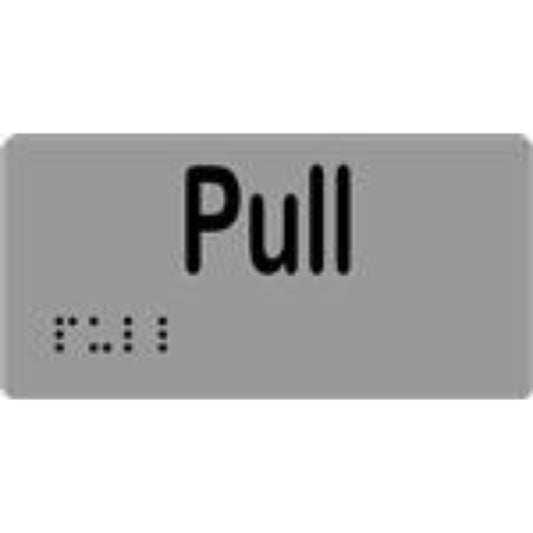 Pull Sign with Braille, Laminated Vinyl 100x50 Silver Over Black in Silver